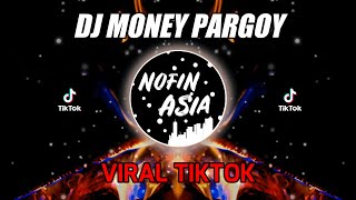 DJ MONEY PARGOY NOFIN ASIA REMIX FULL BASS [upl. by Lilith238]