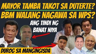 MAYOR TAMBA TA KOT KAY PRRD KUMAMBYO SA BAS TOS WORD MARCOS INU TIL SA WPS duterte [upl. by Trawets]