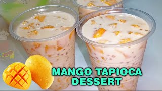 MANGO TAPIOCA DESSERT  BUDGETFRIENDLY DESSERT AND EASY TO MAKE [upl. by Mercado]