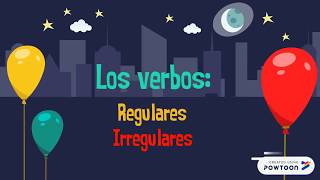 Los verbos Regulares e Irregulares [upl. by Acile]