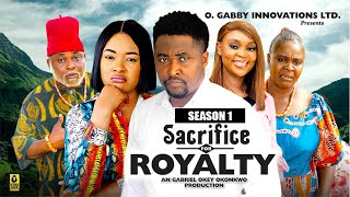 SACRIFICE FOR ROYALTY SEASON 1NEW TRENDING MOVIE  2024 LATEST NIGERIAN NOLLYWOOD MOVIES [upl. by Syah]