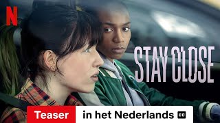 Stay Close Teaser ondertiteld  Trailer in het Nederlands  Netflix [upl. by Inhsor]