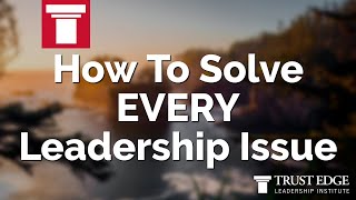 How To Solve EVERY Leadership Issue  David Horsager  The Trust Edge [upl. by Judah458]