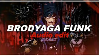 BRODYAGA FUNK  Audio edit [upl. by Blackburn853]