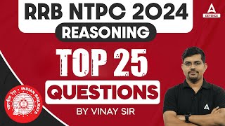 RRB NTPC 2024  REASONING TOP 25 QUESTIONS FOR RRB NTPC  BY VINAY SIR [upl. by Lietman]