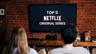 Top 5 Best NetFlix Original Series [upl. by Assyla]