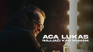 Aca Lukas  NAJJAČI KAD NEMAM OFFICIAL VIDEO [upl. by Otilrac]