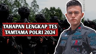 TAHAPAN LENGKAP TES TAMTAMA POLRI 2024‼️ [upl. by Narruc]