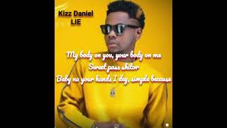 KIZZ DANIEL  Lie lyrics [upl. by Yrrag]