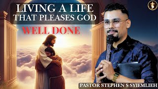 LIVING A LIFE THAT PLEASES GOD WELL DONE  Pastorstephen04  WELCOME WELFARE FELLOWSHIP [upl. by Urbanus]