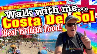 Walk with me to BENALMADENA from TORREMOLINOS for THE BEST BRITISH FOOD in The COSTA DEL SOL [upl. by Ahsemal780]