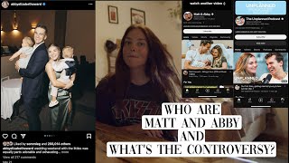 Who Are Matt And Abby And Whats The Controversy [upl. by Jacie]