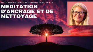 meditation guidée dancrage et de nettoyage énergétique DU MATIN OU DU SOIR 18mn [upl. by Semaj]