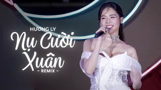 NỤ CƯỜI XUÂN REMIX  HƯƠNG LY  ĐẠI MÈO REMIX  TỪ BÊN TRONG NHỊP TIM ĐANG RUNG LÊN HOT TIKTOK [upl. by Senhauser]