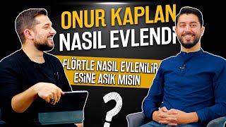 Flörtle Nasıl Evlenilir   Eşine Aşık Mısın   Onur Kaplan [upl. by Enak]