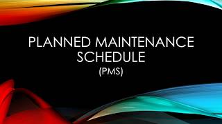 Planned maintenance schedule PMS [upl. by Yrreb]