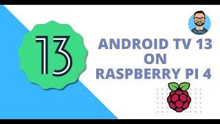 Android TV 13 on Raspberry Pi 4 with Gapps [upl. by Ireg339]