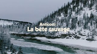 Anticosti  La bête sauvage [upl. by Lambart]