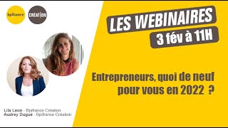 Entrepreneurs quoi de neuf pour vous en 2022 [upl. by Matthaeus]