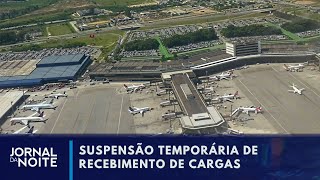 Aeroporto de Guarulhos suspende o recebimento de cargas  Jornal da Noite [upl. by Luap]