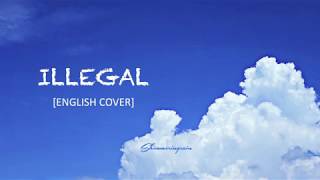 English Cover BTS방탄소년단  IllegalDimple by Shimmeringrain [upl. by Luis]