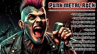 Punk Metal Rock Siap Memberi Semangat Setiap Harimu  Punk Metal  Punk Rock  Rock Metal [upl. by Behl]