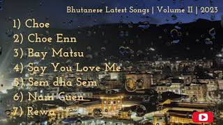 Latest Bhutanese Songs  Road Trip Songs  Volume II  2023 [upl. by Nosyd]