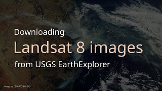 Downloading Landsat 8 images from USGS EarthExplorer [upl. by Eleon946]