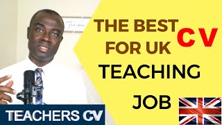 The Best CV for UK Teaching Job [upl. by Nabetse]