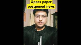 UPPCS paper postponed news  22 Dec Ko nahin hoga UP PCS shorts viralvideo [upl. by Allemap]