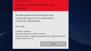 Fix This App has been blocked for your protection mmcexe [upl. by Litton73]