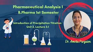 Introduction of Precipitation titrationL31Unit3Pharmaceutical AnalysisIBPharm1Sem [upl. by Norehc]