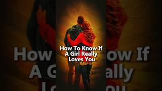 How to know if a girl really loves you relationshipadvice relationshipgoals lifeimprovementtips [upl. by Pickering]