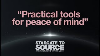 STARGATE TO SOURCE  Practical tools for peace of mind [upl. by Neela]