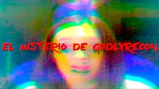 El Misterio De Godlyrecon [upl. by Ariak]