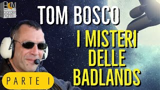 DISTRUZIONE DAL CIELO I MISTERI DELLE BADLANDS  Parte I  TOM BOSCO [upl. by Kimbell]