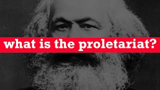 What is the Proletariat [upl. by Ylenaj]