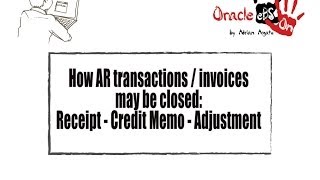 How AR transactions  invoices may be closed in Oracle eBS R12 [upl. by Hussar]