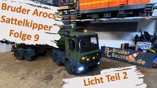 RC Umbau Bruder MB Arocs Sattelkipper Folge 9  Frontblitzer Rundumleuchte Frontlichter Blinker [upl. by Ridley]