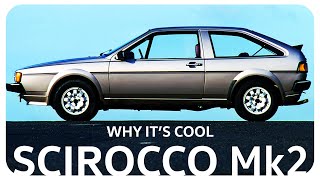 Why The Mk2 Volkswagen Scirocco Is Cool [upl. by Retsel705]