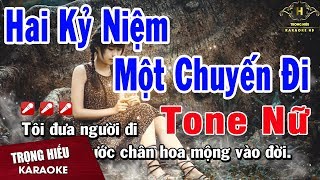 Karaoke Hai Kỷ Niệm Một Chuyến Đi Tone Nữ  Trọng Hiếu [upl. by Castera]