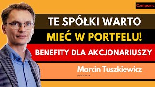 Zyskaj więcej dzięki akcjom tych spółek  benefity dla akcjonariuszy  Marcin Tuszkiewicz [upl. by Ecirb]