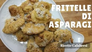 Frittelle di Asparagi  Ricette Calabresi [upl. by Kwabena]