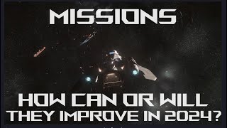 How Missions in STAR CITIZEN will or can improve in 2024 [upl. by Analim235]