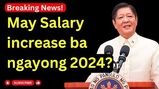 May salary increase ba ngayong 2024 [upl. by Ylas]