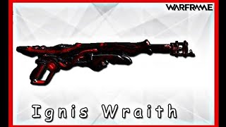 Warframe ignis wraith build 😱😧 افضل بلد لسلاح الاجنوس [upl. by Ailyn]