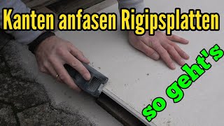 Rigipsplatten anfasen Kanten bearbeiten Gipskartonplatten Kantenhobel Kanten anschrägen schneiden [upl. by Revert]