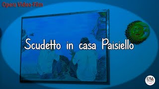 Tiolature e crediti di SCUDETTO IN CASA PAISIELLO 👉 Opera VideoFilm  httpsyoutubeNmfSMHxISaQ [upl. by Bethena]