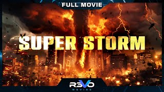 SUPER STORM  HD ACTION MOVIE  FULL FREE DISASTER FILM IN ENGLISH  REVO MOVIES [upl. by Neelrad976]