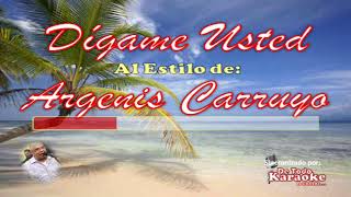 Karaoke Argenis Carruyo Digame Usted [upl. by Ahseile662]